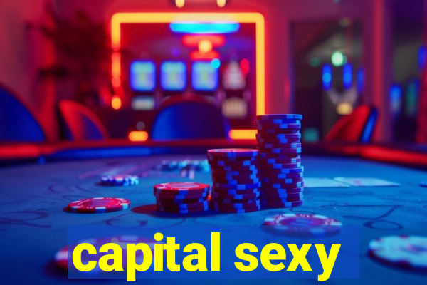capital sexy